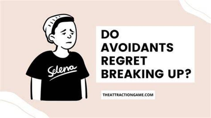 Do Avoidants regret their Behaviour?