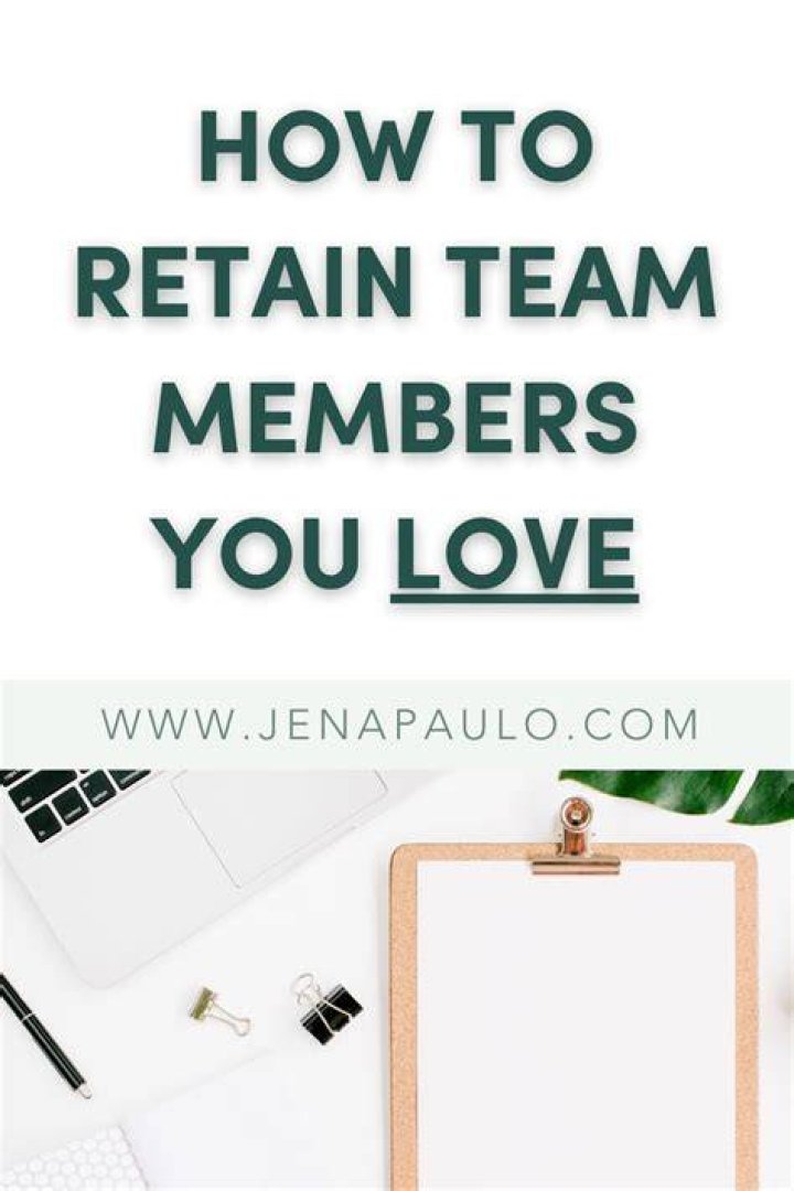 How do you retain team members?