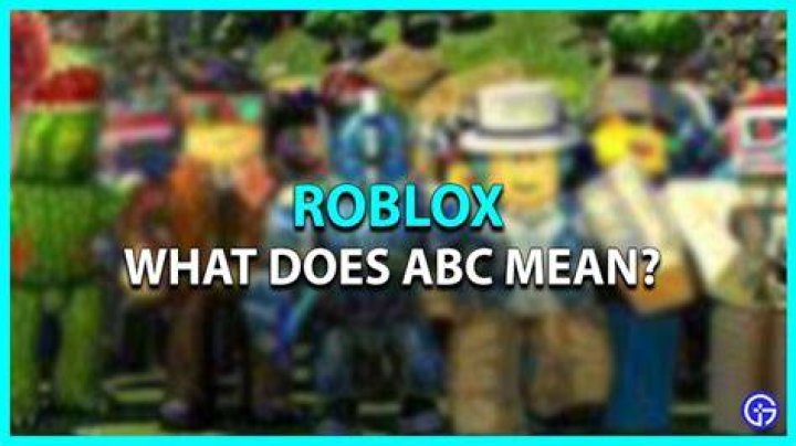 What does ABC mean Roblox?