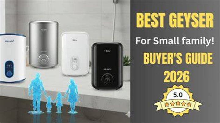 Which geyser is best for 5 member family?